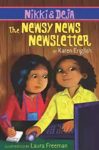 Nikki And Deja: The Newsy News Newsletter: Nikki And Deja Three