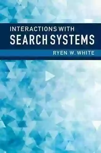 Interactions With Search Systems Ryen W White