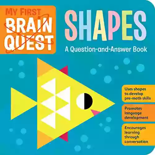 My First Brain Quest Shapes: A Question And Answer