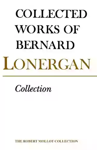 Collection: Volume 4 (Collected Works Of Bernard Lonergan)