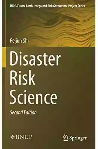 Disaster Risk Science (IHDP/Future Earth Integrated Risk Governance Project Series)