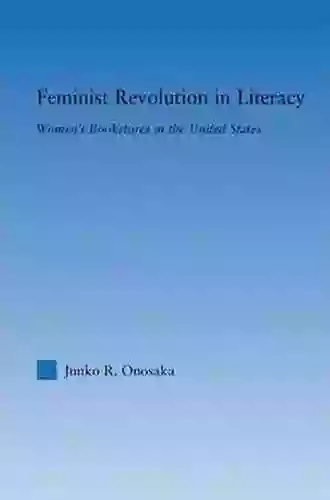 Feminist Revolution In Literacy: Women S Bookstores In The United States (Studies In American Popular History And Culture)