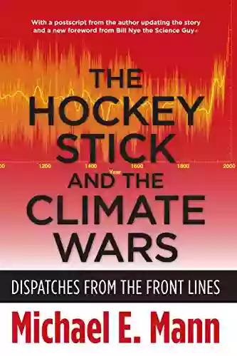 The Hockey Stick and the Climate Wars: Dispatches from the Front Lines