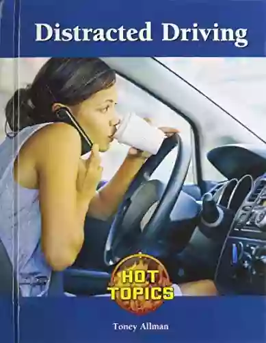 Distracted Driving (Hot Topics) Dawn Quigley