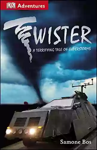 DK Adventures: Twister : A Terrifying Tale Of Superstorms