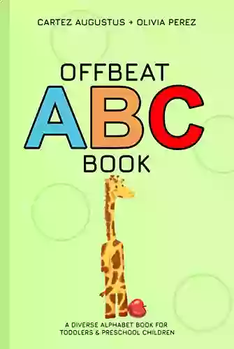 Offbeat ABC Book: A Diverse Alphabet for Toddlers Preschool Children: A Diverse ABC for Children