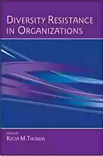 Diversity Resistance In Organizations (Applied Psychology Series)