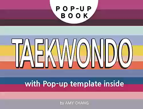 Taekwondo (Eduhaha Kid S Pop Up City Series): DIY Pop Up Card Making Craft For Kids Korean Culture And Travel Korean Martial Arts (Korean Culture 4)