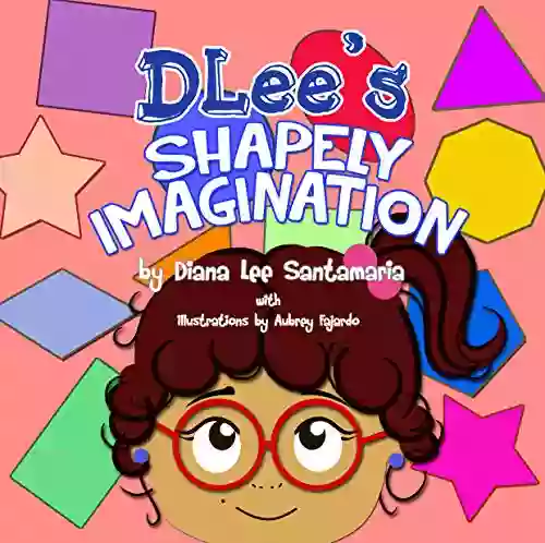 DLee S Shapely Imagination Diana Lee Santamaria