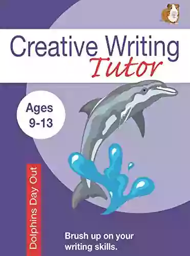 Dolphin Day Out (Brush Up On Your Writing Skills) (Creative Writing Tutor 12)