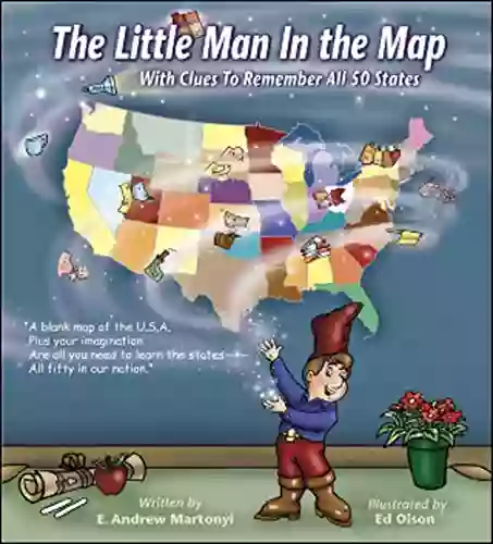 The Little Man In The Map: With Clues To Remember All 50 States