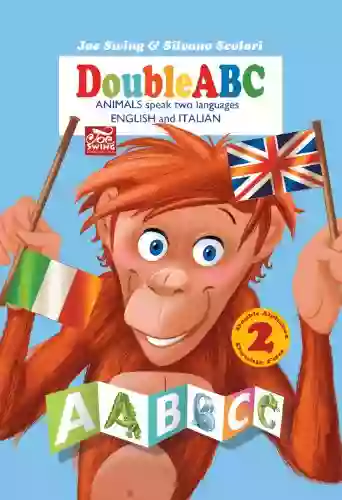 DoubleABC Animals Speak Two Languages ENGLISH And ITALIAN: Double Alphabet Double Fun (Double ABC 1)