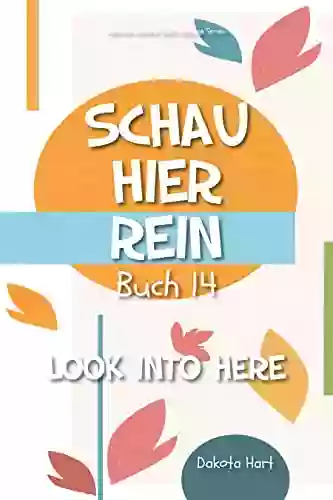 Schau Hier Rein: Look Into Here (German Library: Dual Language For Beginners 14)