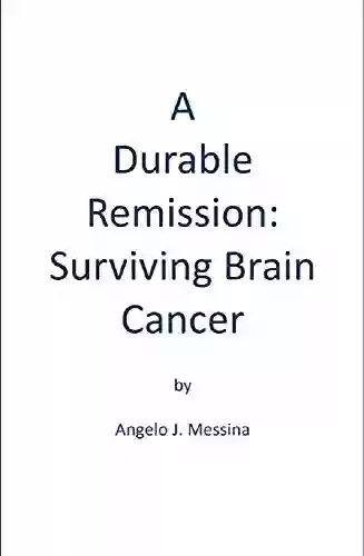 A Durable Remission: Surviving Brain Cancer