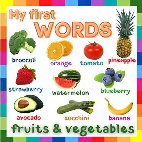 My First Words: Fruits Vegetables: Early Learning For 1 Year Olds Simple Picture For Toddlers To Learn Talking