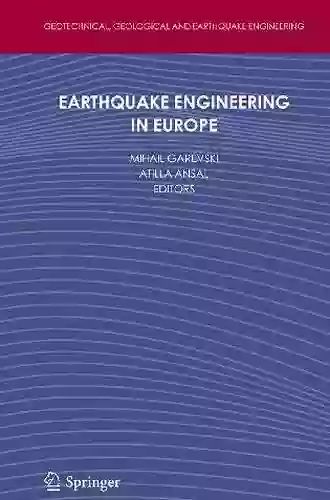 Earthquake Engineering In Europe (Geotechnical Geological And Earthquake Engineering 17)