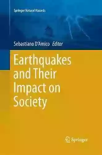 Earthquakes And Their Impact On Society (Springer Natural Hazards)