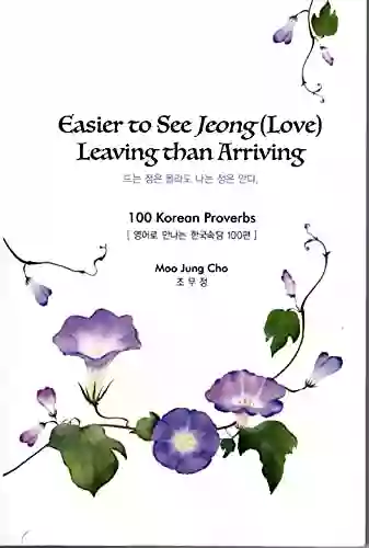 Easier To See Jeong (Love) Leaving Than Arriving