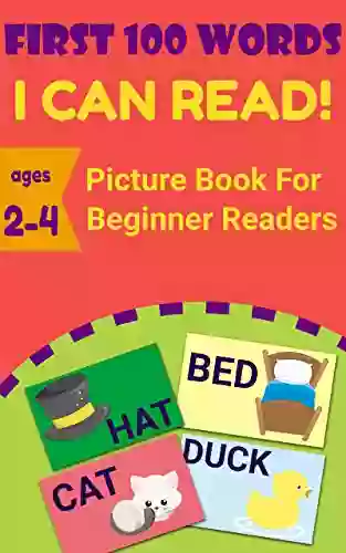 First 100 Words I Can Read Picture For Beginner Readers: Easy 100 First Words For Toddlers And Kids