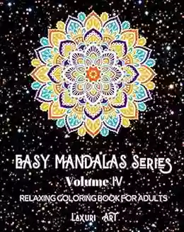 Easy Mandalas Adult Coloring Book: 100+ Simple And Easy Mandalas In Different Shapes