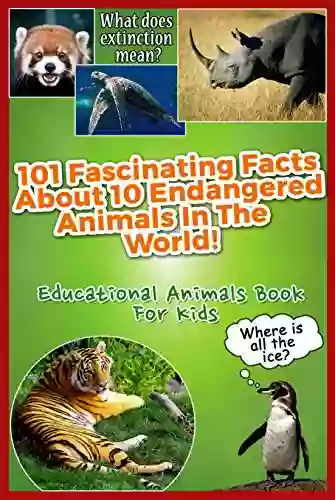 101 Fascinating Facts About 10 Endangered Animals In The World : Educational Animals For Kids