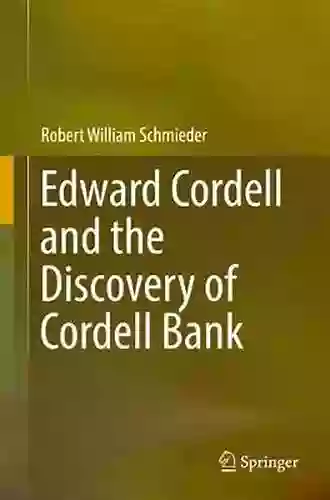 Edward Cordell And The Discovery Of Cordell Bank