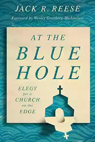 At The Blue Hole: Elegy For A Church On The Edge