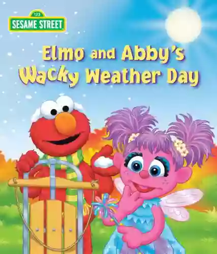 Elmo And Abby S Wacky Weather Day (Sesame Street)