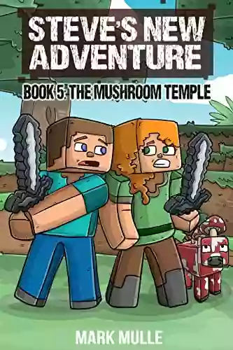 Steve S New Adventure 5: The Mushroom Temple (Changing Horizon)