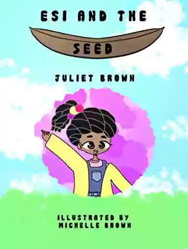 Esi and the seed Juliet Brown