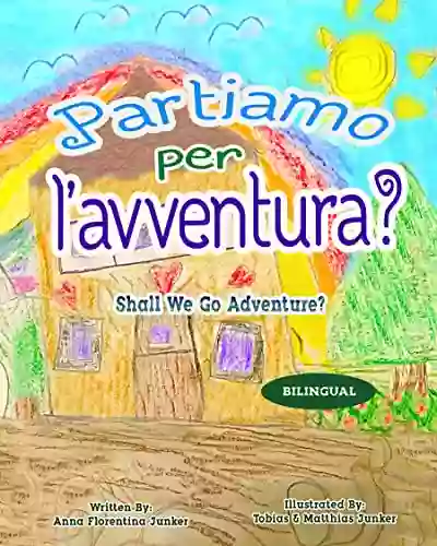 Shall We Go Adventure? / Partiamo Per L Avventura? : Italian Edition Nature Story About Self Connection