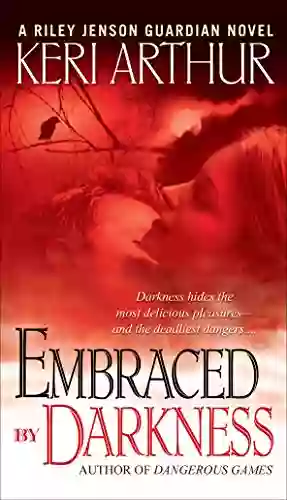 Embraced By Darkness: A Riley Jenson Guardian Novel