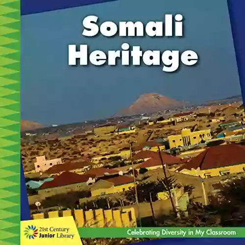 Somali Heritage (21st Century Junior Library: Celebrating Diversity in My Classroom)