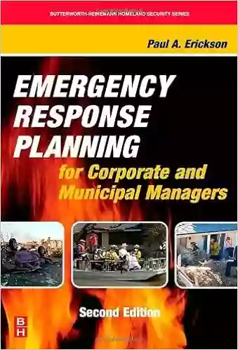 Emergency Response Planning For Corporate And Municipal Managers (Butterworth Heinemann Homeland Security)