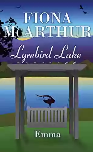 Emma: Lyrebird Lake Fiona McArthur