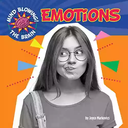 Emotions (Mind Blowing The Brain)