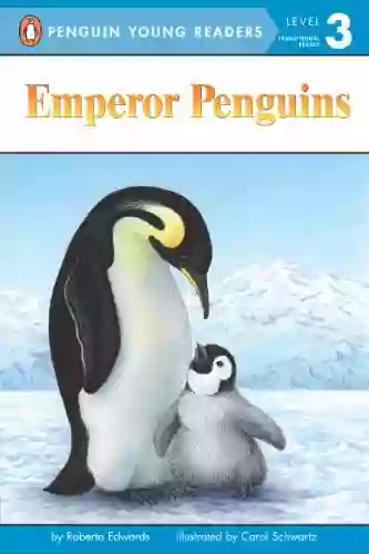 Emperor Penguins (Penguin Young Readers Level 3)