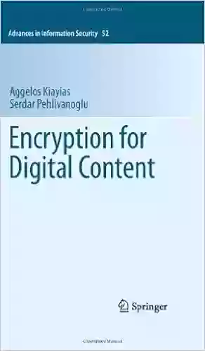 Encryption For Digital Content (Advances In Information Security 52)