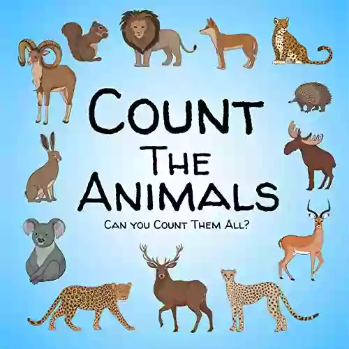 Count The Animals: A Fun Puzzles And Counting Game For Childrens Ages 2 5 Years Old Active For Preschoolers And Toddlers Count The Animals And Learn Numbers (Counting Games)