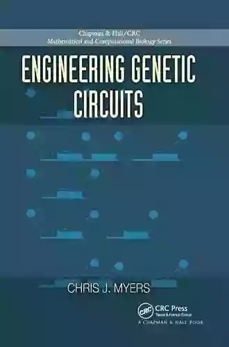 Engineering Genetic Circuits (Chapman Hall/CRC Computational Biology Series)