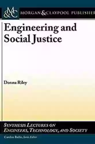 Engineering And Social Justice: In The University And Beyond