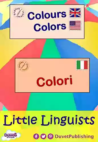 Colours / Colors / Colori: Little Linguists: English / Italian Inglese / Italiano