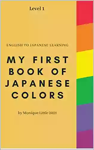 My First Of Japanese Colors: English To Japanese Learning (English To Japanese Learning Books)