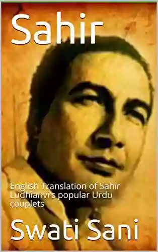 Sahir: English Translation Of Sahir Ludhianvi S Popular Urdu Couplets (Famous Urdu Poets 5)