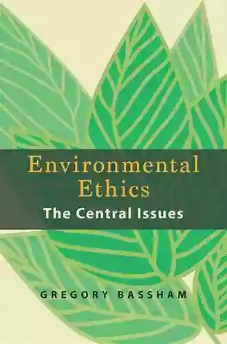 Environmental Ethics: The Central Issues