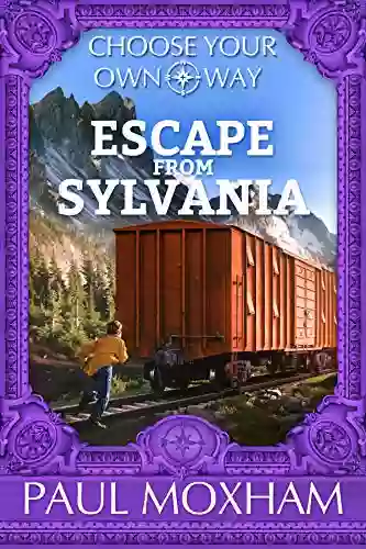 Escape From Sylvania (Choose Your Own Way 3)