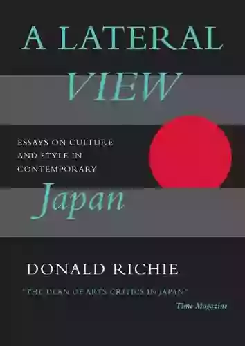 A Lateral View: Essays On Culture And Style In Contemporary Japan