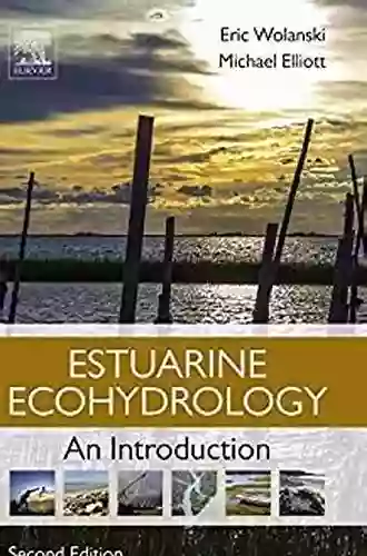 Estuarine Ecohydrology: An Introduction Eric Wolanski