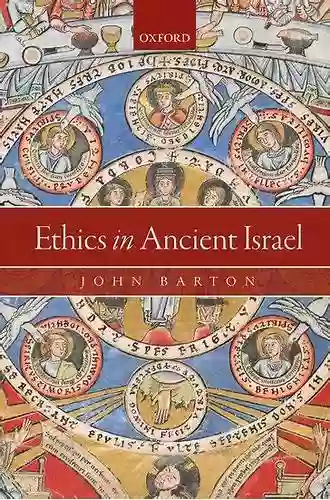 Ethics In Ancient Israel John Barton