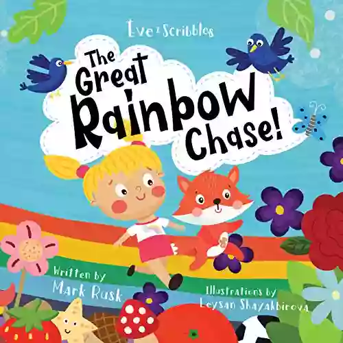 Eve And Scribbles The Great Rainbow Chase